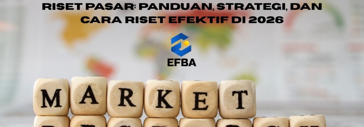 Riset Pasar: Panduan, Strategi, dan Cara Riset Efektif di 2026
