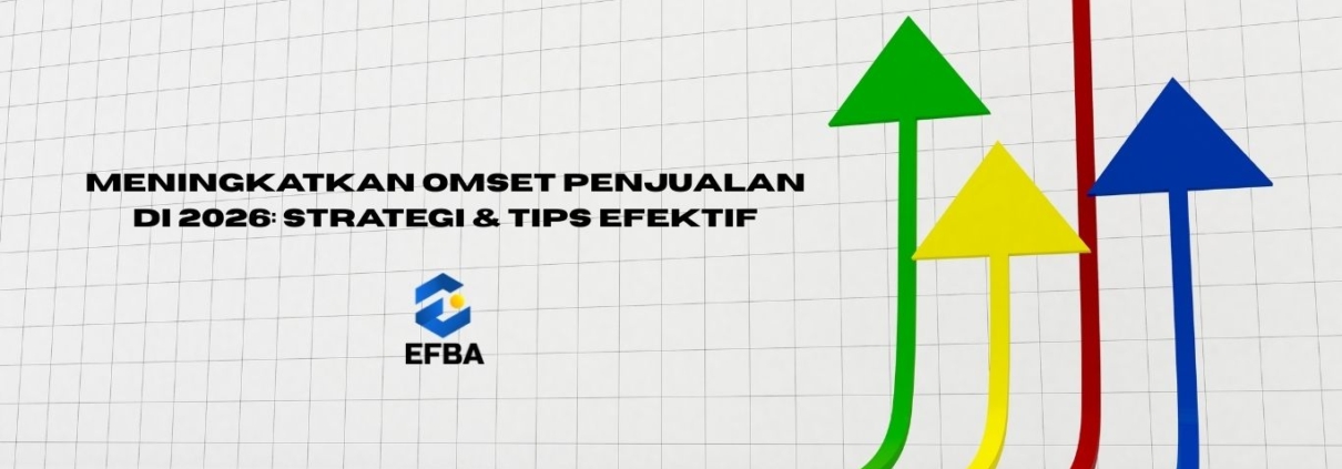 Meningkatkan Omset Penjualan di 2026: Strategi & Tips Efektif