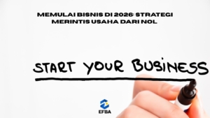 Memulai Bisnis di 2026: Strategi Merintis Usaha dari Nol