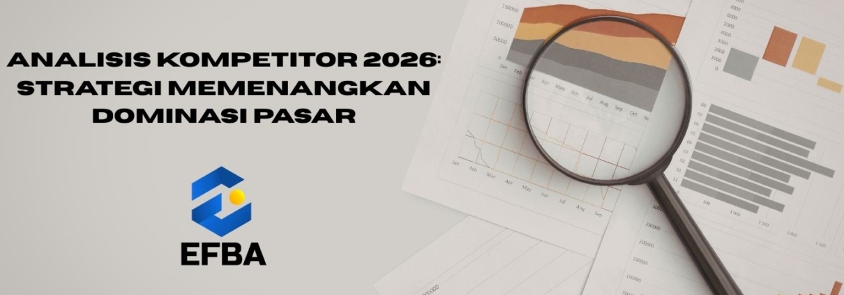 Analisis Kompetitor 2026: Strategi Memenangkan Dominasi Pasar
