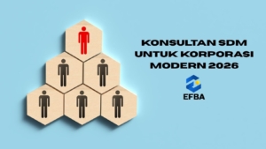 Konsultan SDM Untuk Korporasi Modern 2026