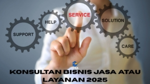 Konsultan Bisnis Jasa atau layanan 2025